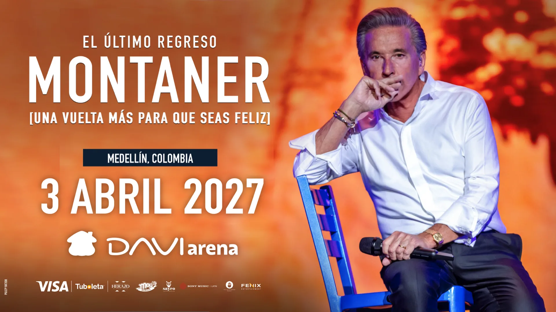 Ricardo Montaner, El Último Regreso (Una Vuelta Más Para Que Seas Feliz), en DAVIarena, Sabaneta. Sábado 3 de abril de 2027.
